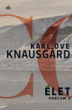 &Eacute;let - Harcom 4. - Karl Ove Knausgard