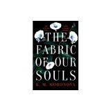 The Fabric of Our Souls