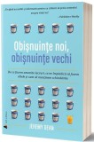 Cumpara ieftin Obișnuințe noi, obișnuințe vechi - Paperback brosat - Jeremy Dean - Act și Politon