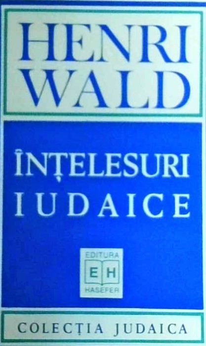 Henri Wald - Intelesuri iudaice
