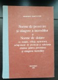 Norme de prevenire și stingere a incendiilor și Norme de dotare cu mașini, aparatură și substanțe chimice pentru prevenirea stingerea incendiilor 1989