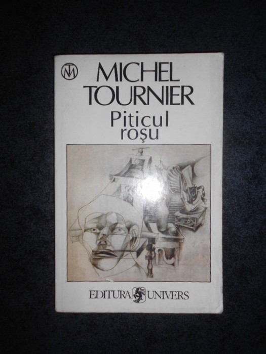 MICHEL TOURNIER - PITICUL ROSU
