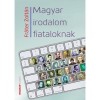 Magyar irodalom fiataloknak - Fr&aacute;ter Zolt&aacute;n