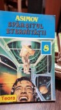 SFARSITUL ETERNITATII - ISAAC ASIMOV