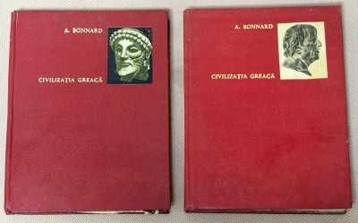 CIVILIZATIA GREACA de A. BONNARD , volumele I - II , 1967 foto