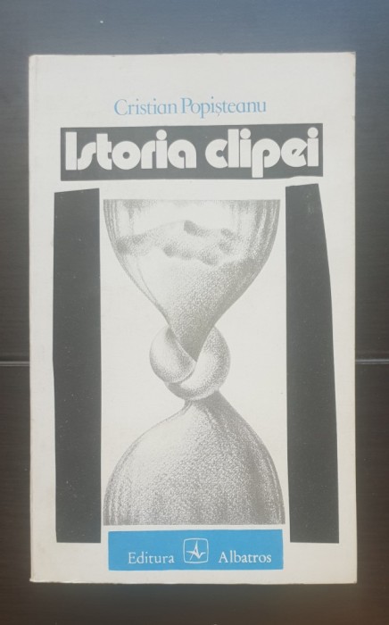 Istoria clipei - Cristian Popișteanu