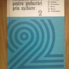 e0b Normarea tehnica pentru prelucrari prin aschiere, vol. 2 - C. Picos, etc