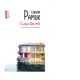 Casa tacerii (editie de buzunar) - Orhan Pamuk