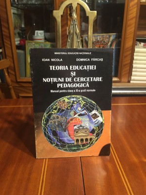 Necula, Farcas - Teoria Educatiei si Notiuni de Cercetare Pedagogica (1999) foto