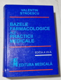 BAZELE FARMACOLOGICE ALE PRACTICII MEDICALE - V. STROESCU - Editia a VII-a