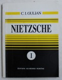 NIETZSCHE de C.I. GULIAN , VOLUMUL I , 1994