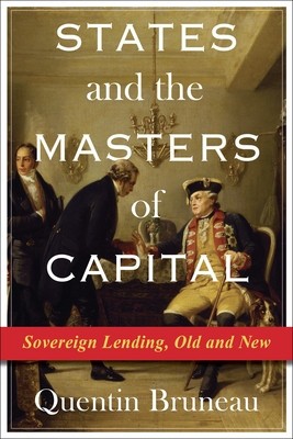 States and the Masters of Capital: Sovereign Lending, Old and New foto