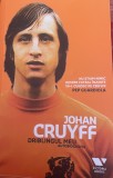 Driblingul meu. Autobiografia Johan Cruyff , Jaap De Groot