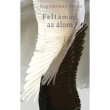 Felt&aacute;mad az &aacute;lom - Nagypr&oacute;nai J&aacute;nos