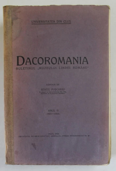 DACOROMANIA, ANUL II, 1921-1922 de SEXTIL PUSCARIU - CLUJ, 1922, 940 pag CVP