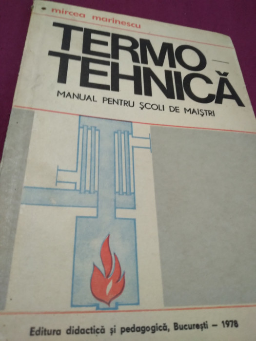 TERMO TEHNICA MIRCEA MARINESCU MANUAL SCOLI MAISTRI 1978