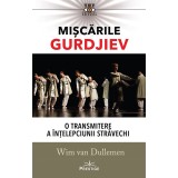 Miscarile Gurdjiev - Wim Van Dullemen, Prestige