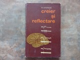 Creier si Reflectare - M. Steriade , 1966