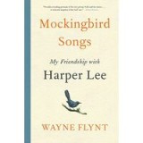 Mockingbird Songs: My Friendship with Harper Lee