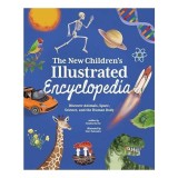The New Children's Illustrated Encyclopedia Discover Animals, Space, Science, and the Human Body