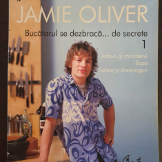 JAMIE OLIVER Bucatarul se dezbraca de secrete 1 - ierburi, mirodenii, supe