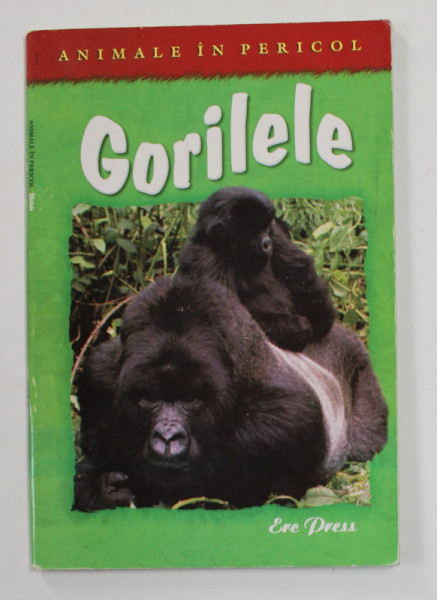 GORILELE , COLECTIA &#039; ANIMALE IN PERICOL &#039; de HELEN ORME , 2007