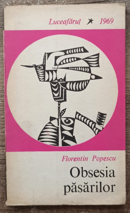 Obsesia pasarilor - Florentin Popescu// 1969, debut