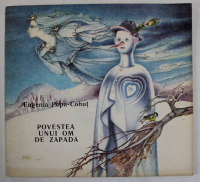 POVESTEA UNUI OM DE ZAPADA de EUGENIA POPA - COHUT , ilustratii de ELENA BOARIU OPRIS , 1989 foto