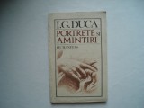 Portrete si amintiri - I.G. Duca, 1990, Humanitas