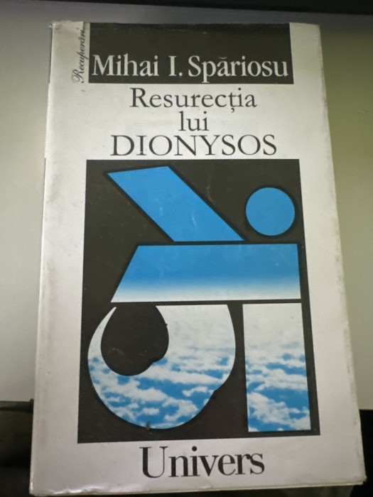 Mihail I. Spariosu - Resurectia lui Dionysos