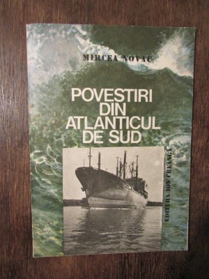 Povestiri din Atlanticul de Sud - Mircea Novac foto
