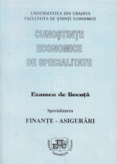 Cunostinte economice de specialitate - Examen de licenta. Finante-Asigurari foto