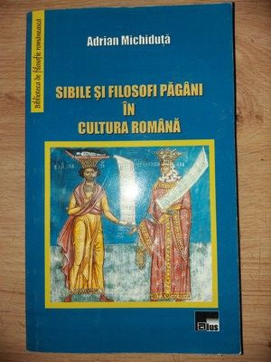 Sibile si filosofi pagani in cultura romana- Adrian Michiduta foto