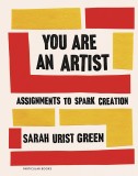 You Are an Artist | Sarah Urist Green, Penguin Books Ltd