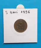 Moneda din RPR - Republica Populara Romana 5 Bani 1956 in stare foarte buna