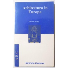 ARHITECTURA IN EUROPA de GILBERT LUIGI , 2000