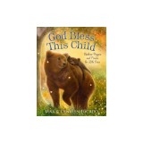 God Bless This Child: Bedtime Prayers and Praises for Little Ones