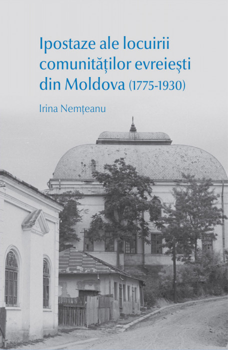 Ipostaze ale locuirii comunitatilor evreiesti din Moldova (1775-1930) evrei