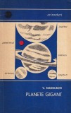 Carti V. Nadolschi - Planete Gigant, Editura Stiintifica, 1968, Romana, Brosate, 78 Pagini