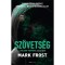 Sz&ouml;vets&eacute;g - Mark Frost