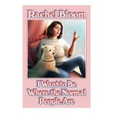 I Wanna Be Where the Normal People Are