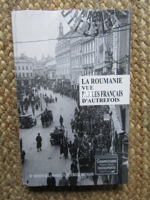 La Roumanie vue par les francais d&#039;autrefois