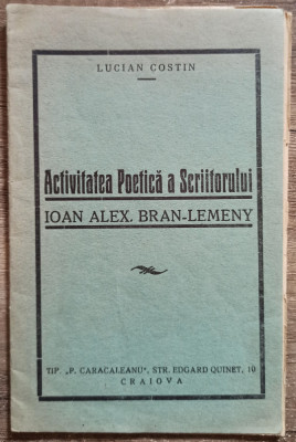 Activitatea poetica a scriitorului Ioan Alex. Bran-Lemeny - Lucian Costin foto