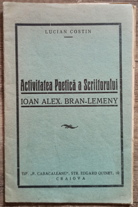 Activitatea poetica a scriitorului Ioan Alex. Bran-Lemeny - Lucian Costin