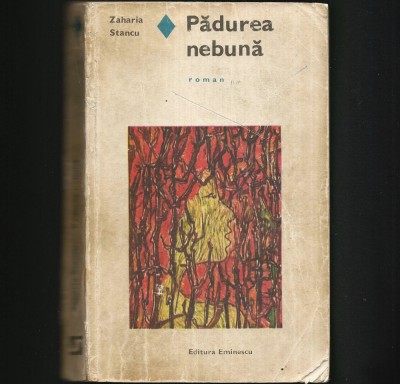 PADUREA NEBUNA - ZAHARIA STANCU - ROMAN foto