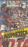 Eugen Barbu - Unsprezece (1986)
