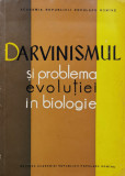 Darvinismul Si Problema Evolutiei In Biologie - Colectiv ,558346