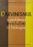 Darvinismul Si Problema Evolutiei In Biologie - Colectiv ,558346