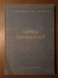 Aionițoaie Constantin; Tudor Stănică; Vasile Gheorghe (coord.) - Tactica criminalistică (1989)