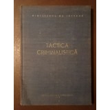 Aionițoaie Constantin; Tudor Stănică; Vasile Gheorghe (coord.) - Tactica criminalistică (1989)